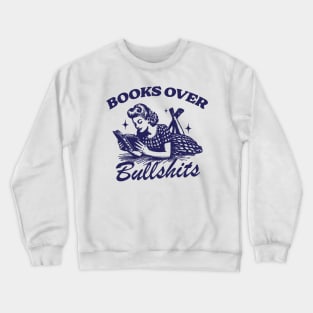 Books Over Bullshirts Graphic T-Shirt, Retro Unisex Adult T Shirt, Vintage 90s Theme T Shirt, Nostalgia Crewneck Sweatshirt